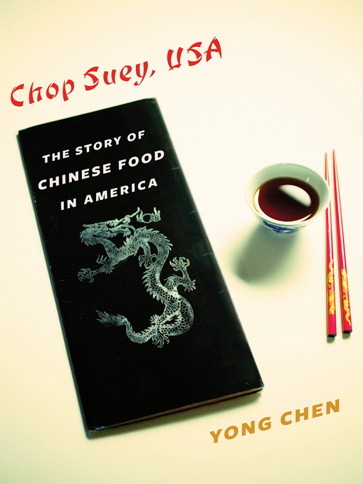 Title details for Chop Suey, USA by Yong Chen - Available